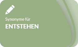 Entstehen-Synonyme-01